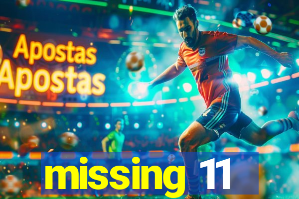 missing 11